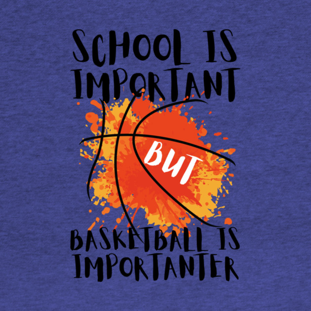 Basketball is Importanter by The WYLD Tribe