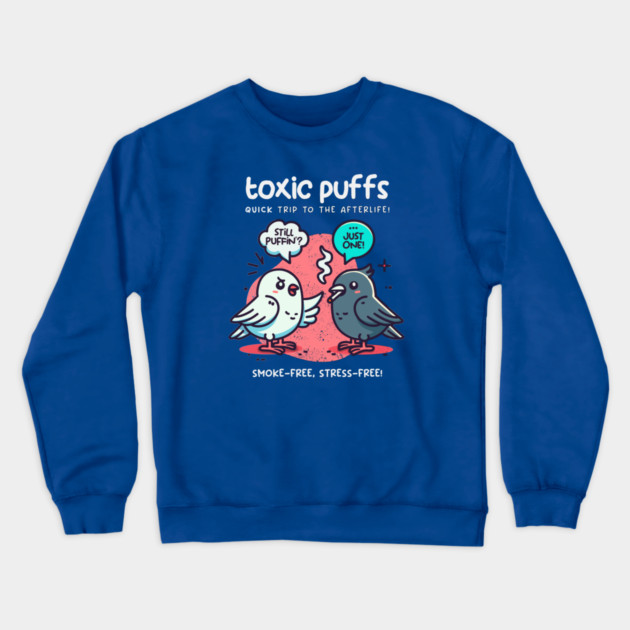 TOXIC PUFFS Crewneck Sweatshirt by Fabrik