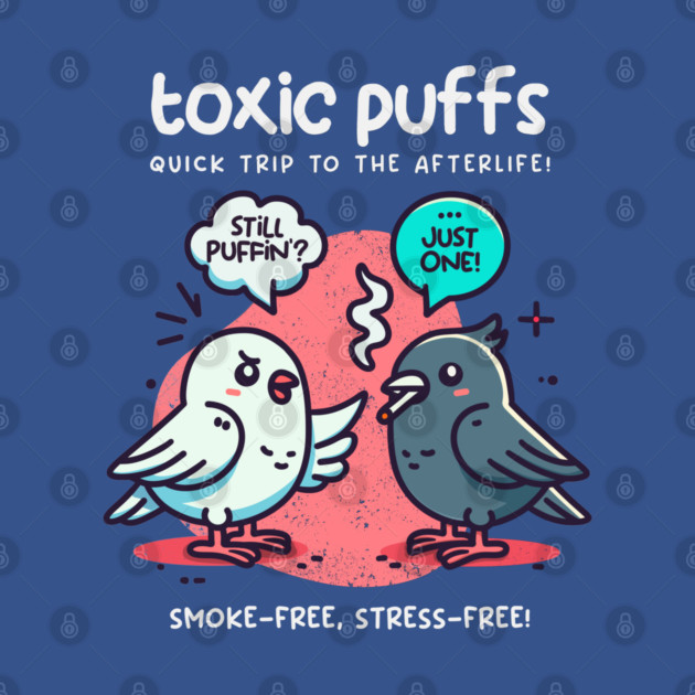 TOXIC PUFFS by Fabrik