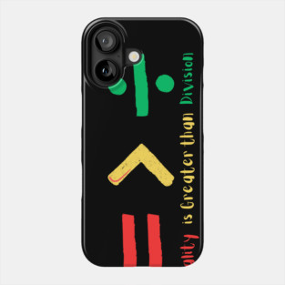 Equality is Greater Than Division Phone Case