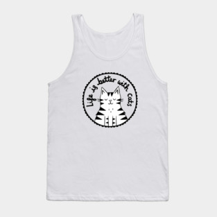 Life is Better With Cats- Tabby Tank Top