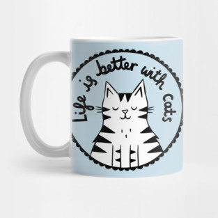 Life is Better With Cats- Tabby Mug