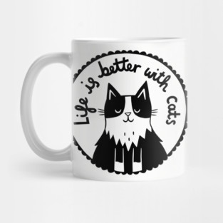 Life is Better With Cats- Tuxedo cat Mug