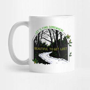 Let's Find Somewhere Mug