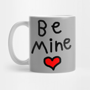 Be Mine on Valentines Day Mug