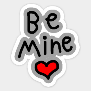 Be Mine on Valentines Day Sticker