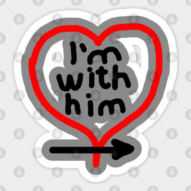 I'm With Him (right arrow) Sticker by Creatifly Graphic Tees