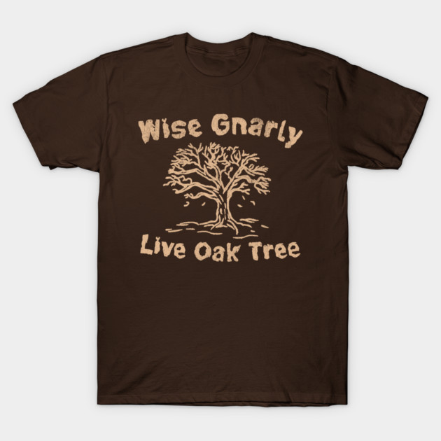 Wise Gnarly Live Oak Tree T-Shirt by DonWillisJrArt