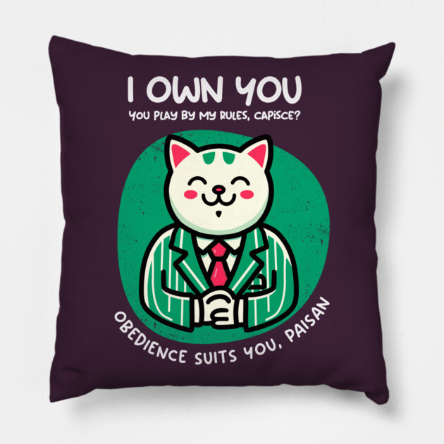 I OWN YOU Pillow by Fabrik