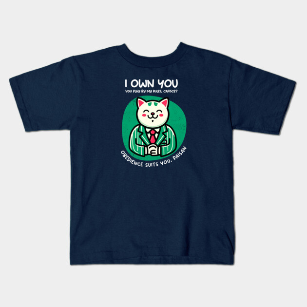 I OWN YOU Kids T-Shirt by Fabrik