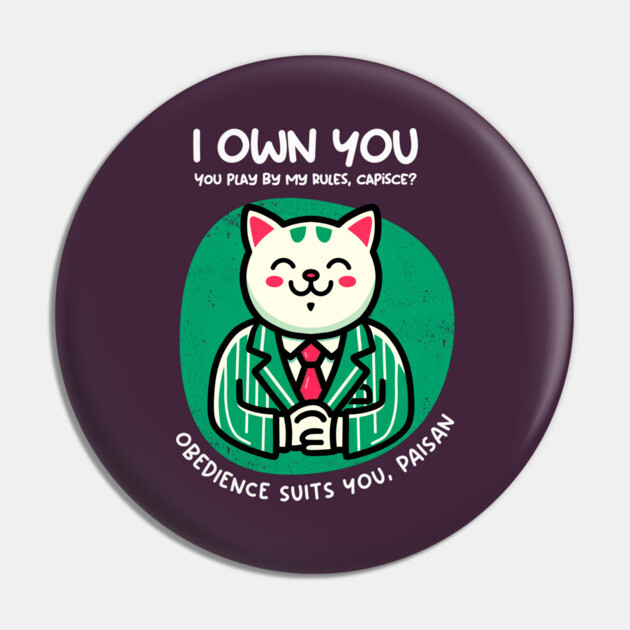 I OWN YOU Pin by Fabrik