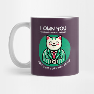 I OWN YOU Mug