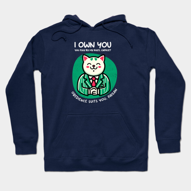 I OWN YOU Hoodie by Fabrik