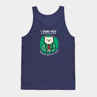I OWN YOU Tank Top