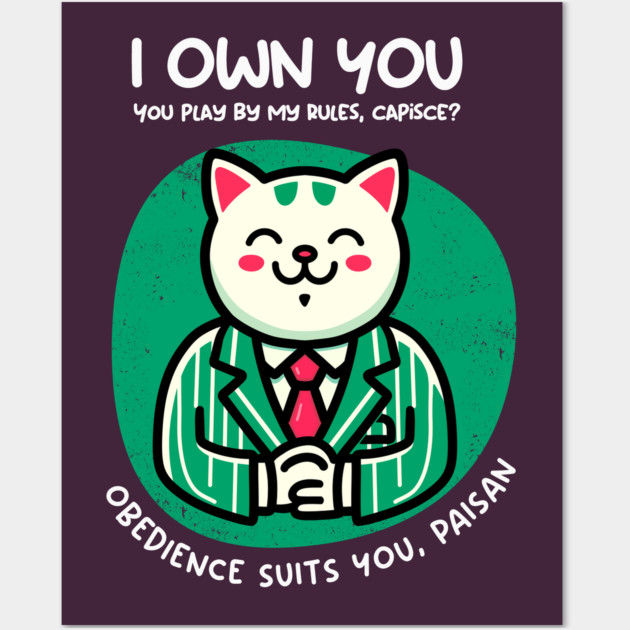 I OWN YOU Wall Art by Fabrik