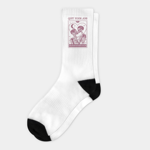 Quit Your Job And Love Me For The Rest Of My Life Socks by JessArty