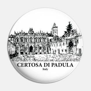 Certosa di Padula - Italy Pin
