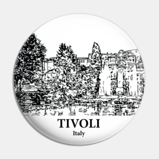 Tivoli - Italy Pin