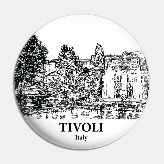 Tivoli - Italy Pin by Lakeric