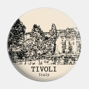 Tivoli - Italy Pin