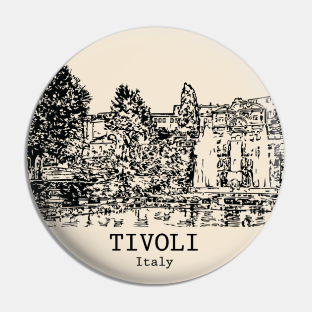 Tivoli - Italy Pin by Lakeric