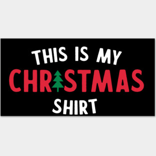 My Christmas Shirt Posters and Art