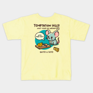 TEMPTATION KILLS! Kids T-Shirt