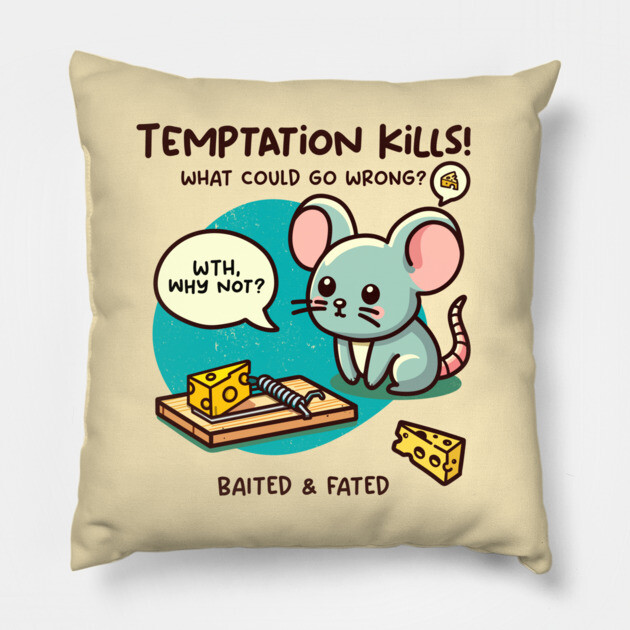 TEMPTATION KILLS! Pillow by Fabrik