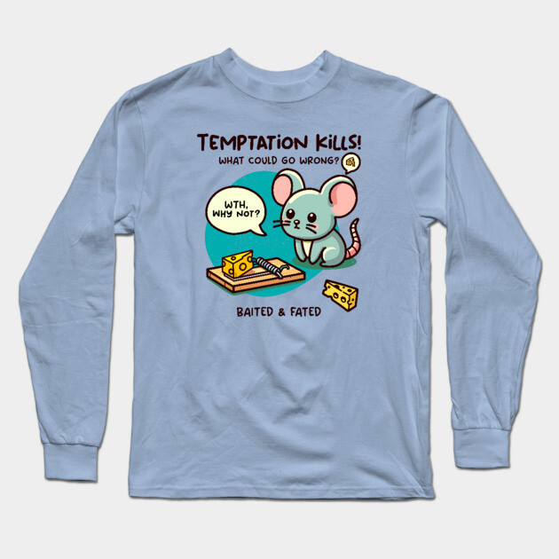 TEMPTATION KILLS! Long Sleeve T-Shirt by Fabrik