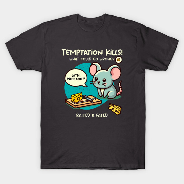 TEMPTATION KILLS T-Shirt by Fabrik