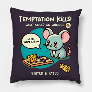 TEMPTATION KILLS Pillow