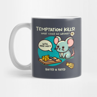 TEMPTATION KILLS Mug