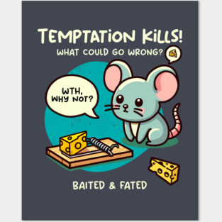 TEMPTATION KILLS Posters and Art