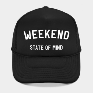 Weekend state of mind Hat