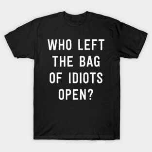 Bag of Idiots T-Shirt