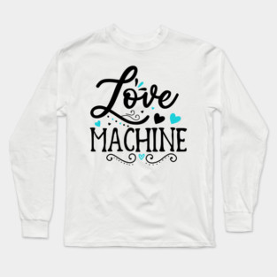 Love-Machine Long Sleeve T-Shirt