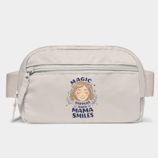 Magic Happens When Mama Smiles Bag