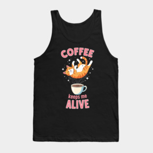 Coffee Keeps Me Alive Tank Top