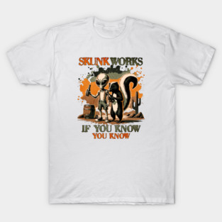 Skunk Works If you know You know Distressed Look T-Shirt