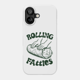 Rolling-Fatties Phone Case