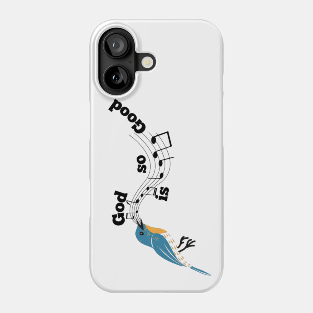 God is so Good: A Melody of God's Love Phone Case by Rox