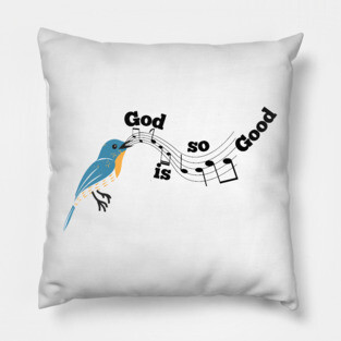 God is so Good: A Melody of God's Love Pillow