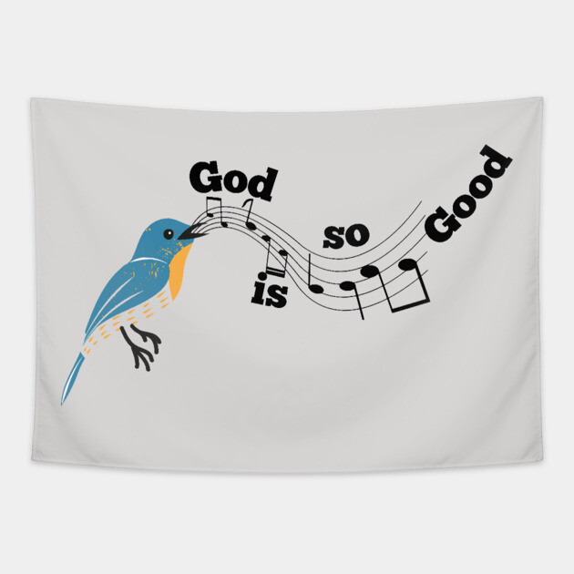 God is so Good: A Melody of God's Love Tapestry by Rox