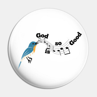 God is so Good: A Melody of God's Love Pin