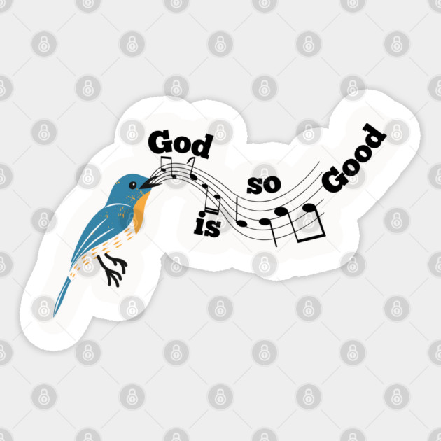 God is so Good: A Melody of God's Love Sticker by Rox