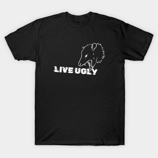 "Live Ugly" Opossum T-Shirt by Low Life Shirts