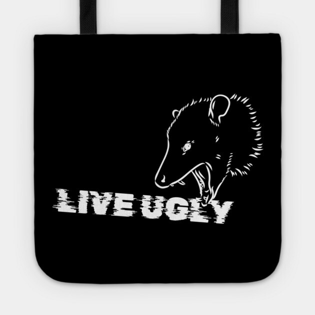 "Live Ugly" Opossum Tote by Low Life Shirts