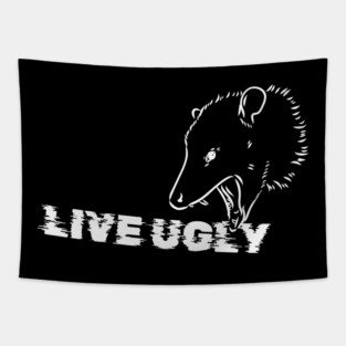 "Live Ugly" Opossum Tapestry