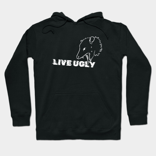 "Live Ugly" Opossum Hoodie by Low Life Shirts