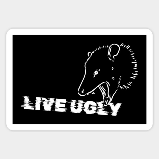 "Live Ugly" Opossum Magnet by Low Life Shirts